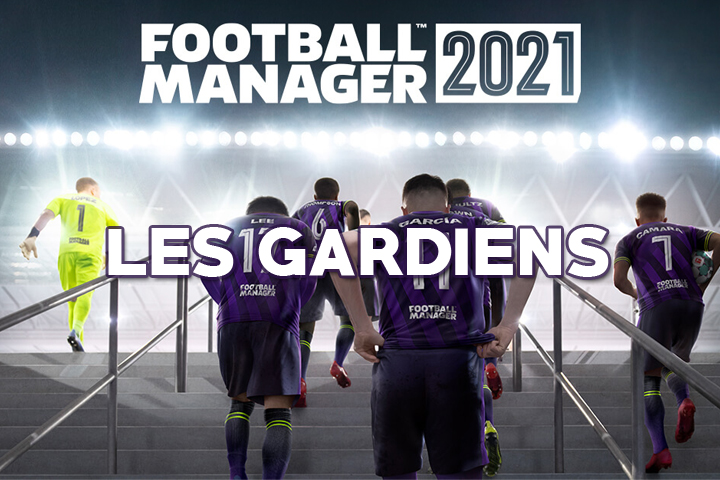 vignette-fm21-gardiens