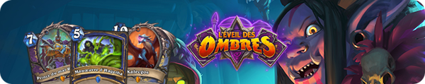 Hearthstone Toutes les cartes Eveil des ombres