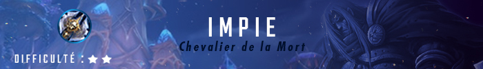 Guide Chevalier de la Mort Impie 8.0.1