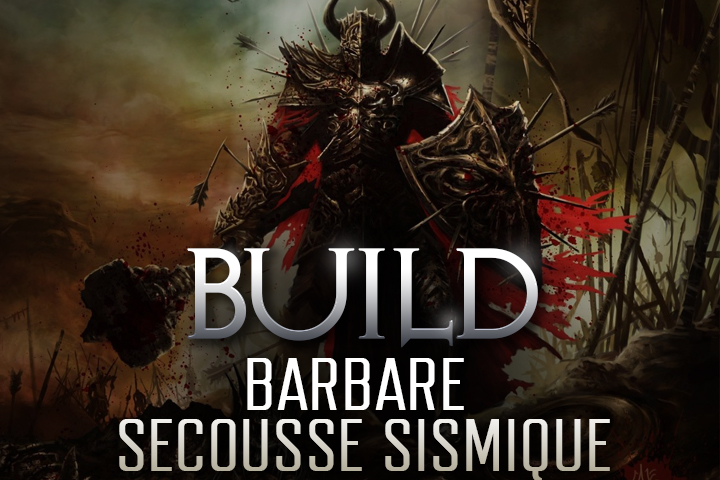 Diablo 3 : Build Barbare Secousse Sismique