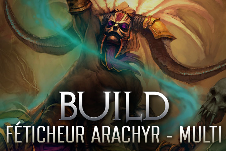 Diablo 3 : Build Féticheur Arachyr Multijoueurs