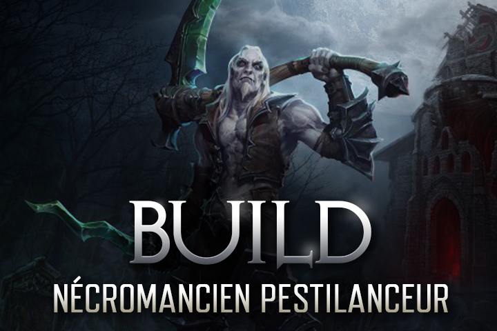 Build Necromancien Pestilanceur en saison 26 sur Diablo 3, sorts, stuff et cube de Kanai