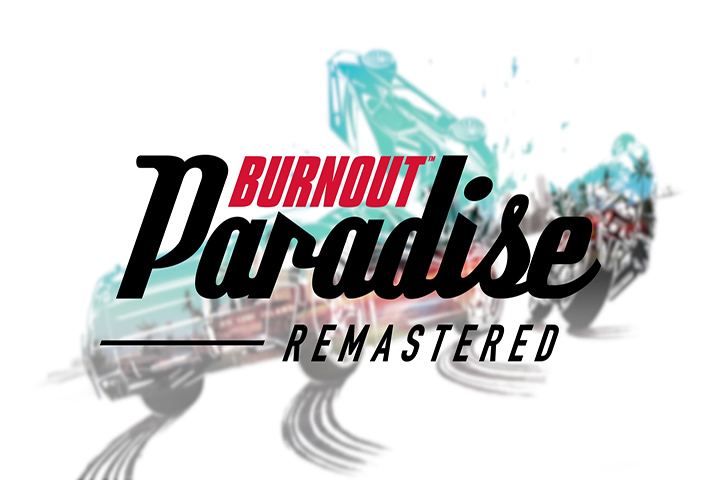 Burnout Paradise Remastered : PC, date de sortie, config