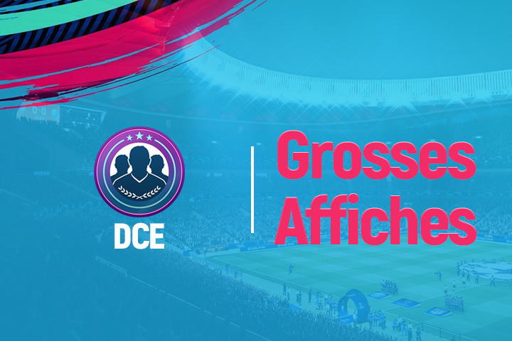 FIFA 19 : Solution DCE Grosses affiches, semaine 4