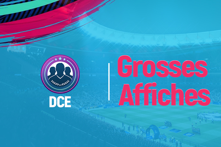 FIFA 19 : Solution DCE Grosses affiches, semaine 3