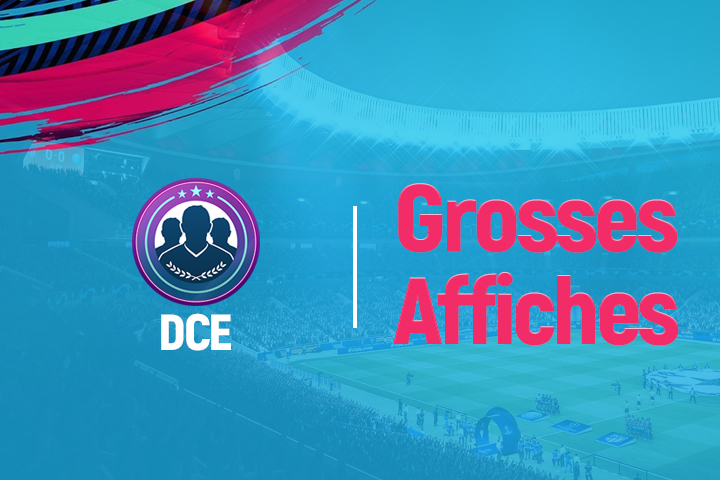 FIFA 19 : Solution DCE Grosses affiches, semaine 7