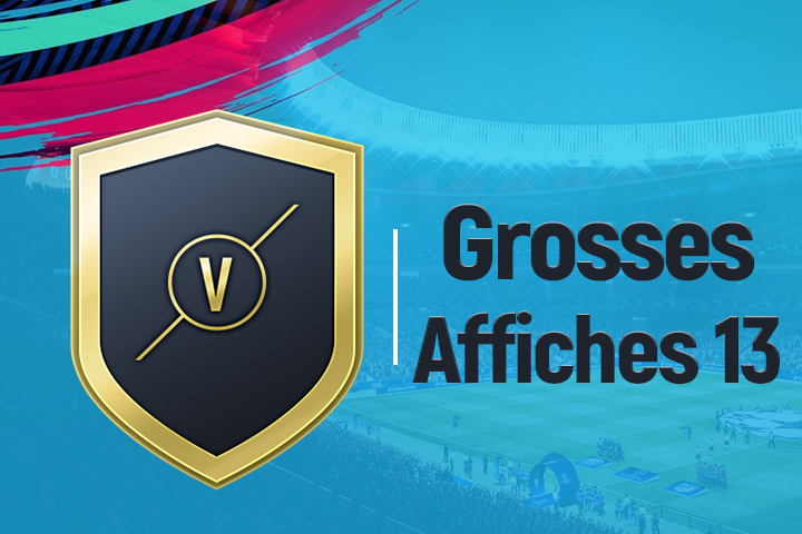 FIFA 19 : Solution DCE Grosses affiches, semaine 13
