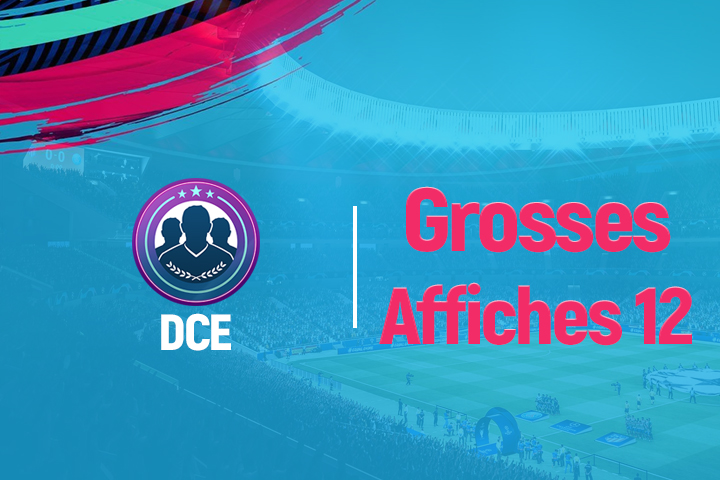 FIFA 19 : Solution DCE Grosses affiches, semaine 12