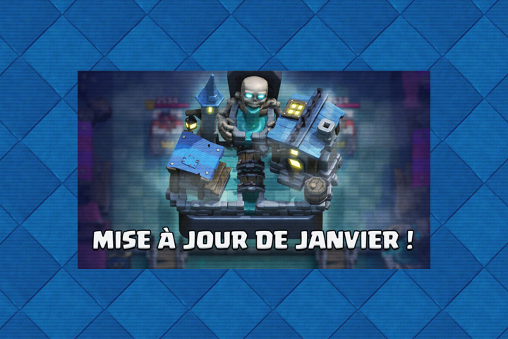 Clash Royale : Nouveaux arènes, modes de jeu et carte sapeurs, mise à jour janvier 2019