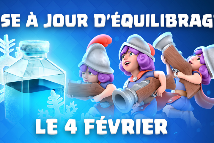 Clash Royale : Maj et équilibrage du 4 février 2019