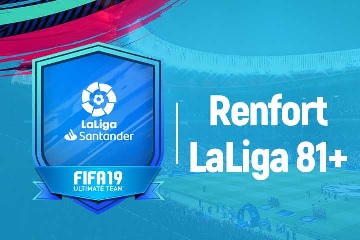 FIFA 19 : Solution DCE Renfort LaLiga 81+