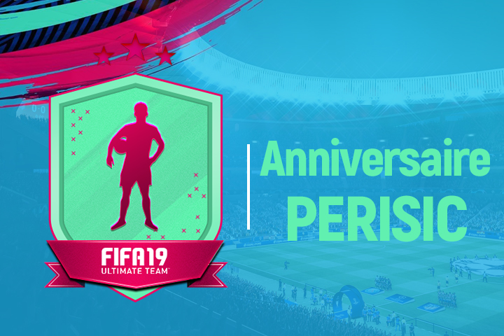 FIFA 19 : Solution DCE Anniversaire Ivan Perisic