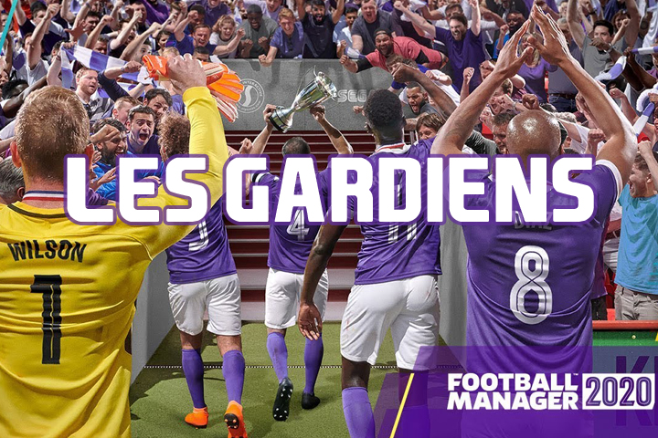 Football Manager 2020 : Les meilleurs gardiens, pépites et plus gros potentiels