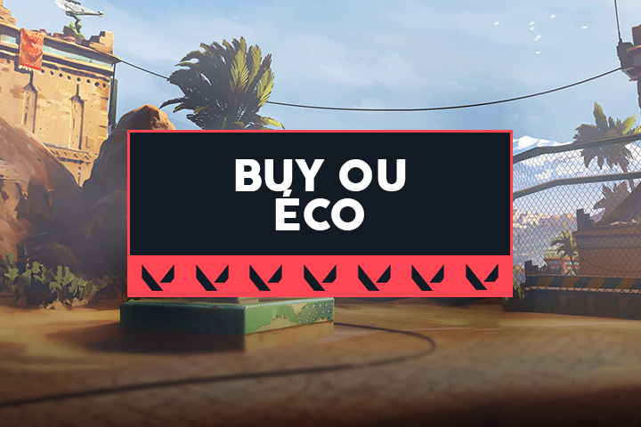 VALORANT : Boutique, eco ou buy, notre guide de l’économie dans l’armurerie