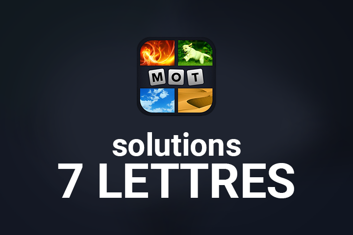 4 images 1 mot : 7 lettres, solution