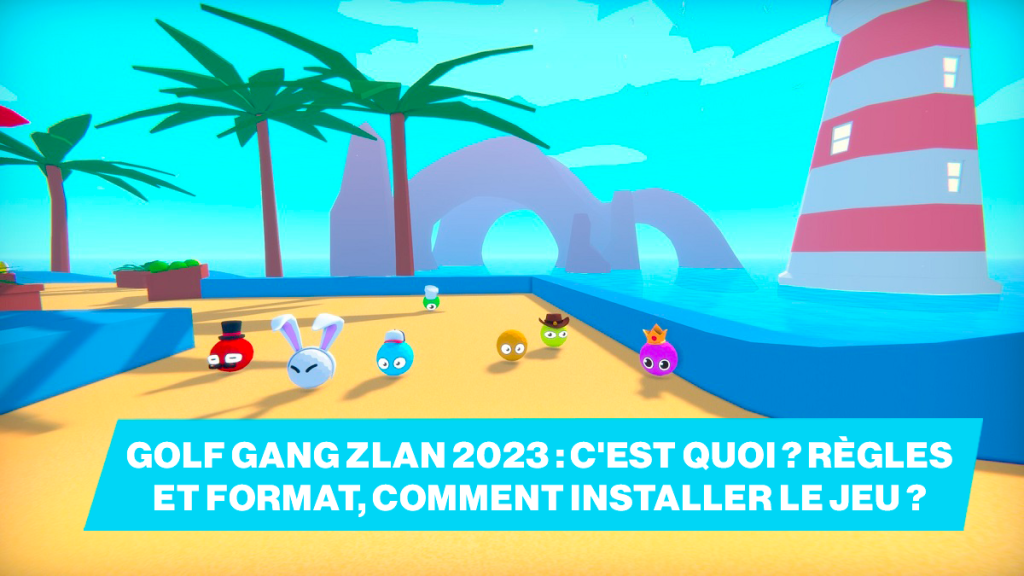 Golf Gang Zlan 2023 : c’est quoi ? règles et format, comment installer le jeu ?