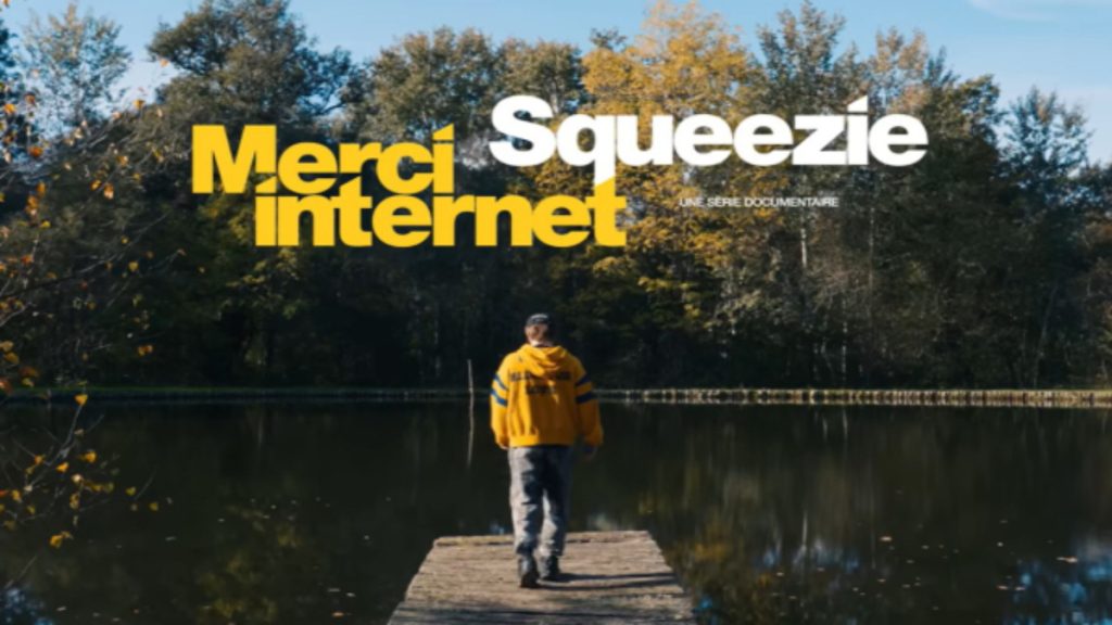 Squeezie documentaire « Merci Internet » : Date et heure de sortie, où le regarder en streaming ?