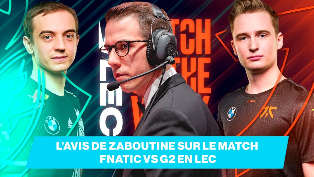LoL : « Broken Blade s’est fait massacrer » Zaboutine note les joueurs et dévoile son avis sur la game Fnatic vs G2 en LEC