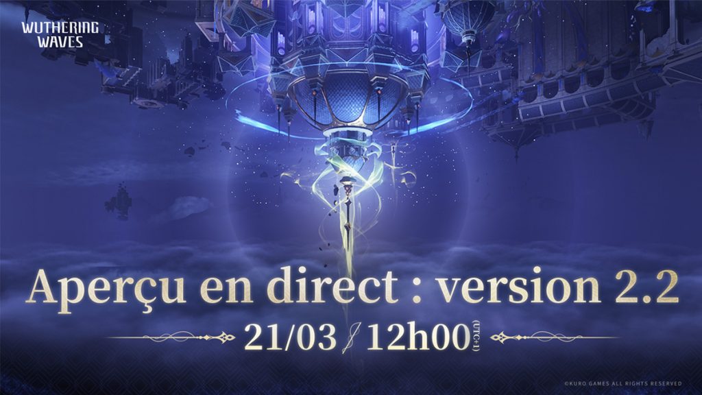 Livesteam Wuthering Waves 2.2 : quand sera-t-il diffusé et à quelles annonces peut-on s’attendre ?
